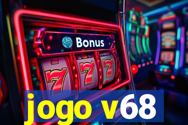 jogo v68